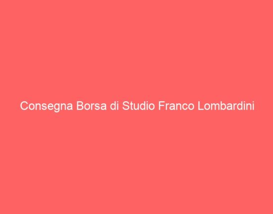 Consegna Borsa di Studio Franco Lombardini