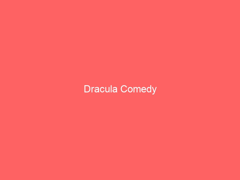 Dracula Comedy